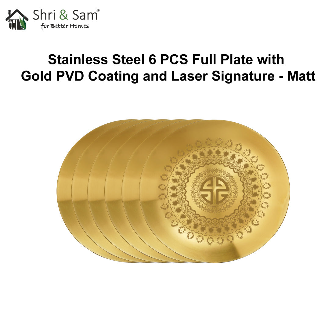 Stainless Steel 6 PCS Full Plate with Gold PVD Coating and Laser Signature - Matt